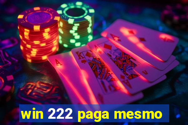 win 222 paga mesmo